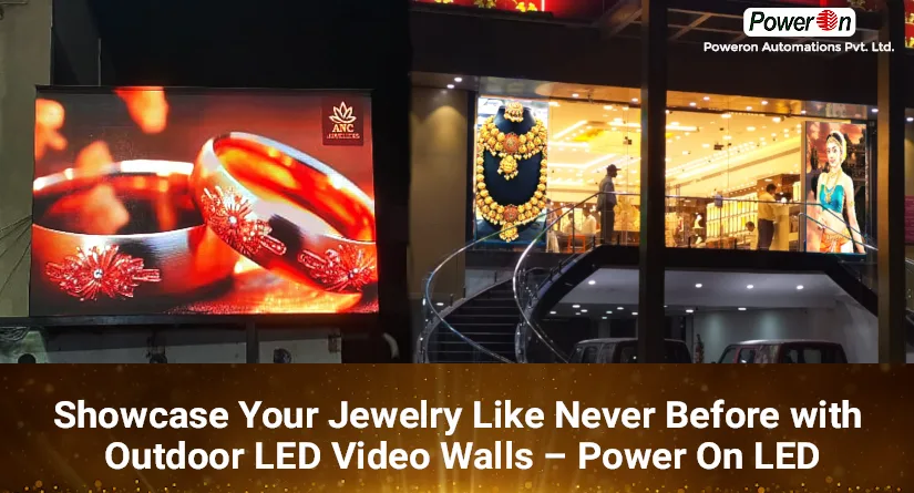 Showcase Your Jewelry Like Never Before with Outdoor LED Video Walls