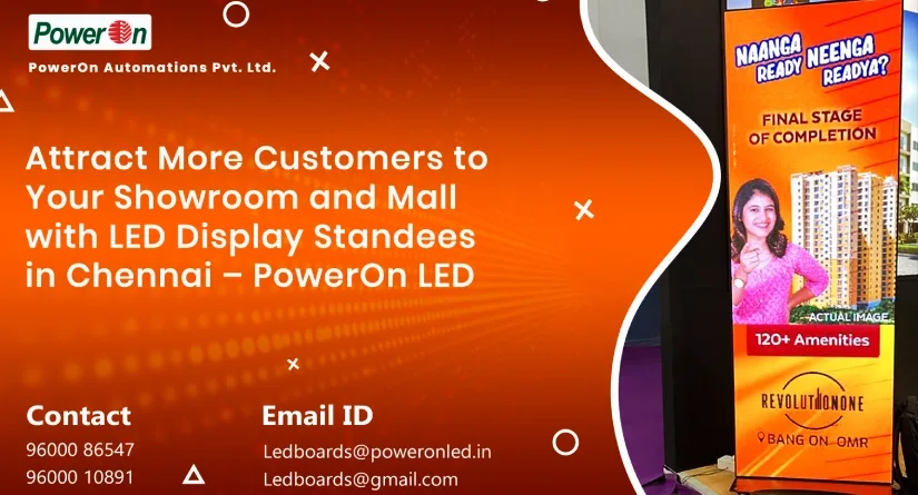 attract more customers to your showroom and mall with led display standees in chennai