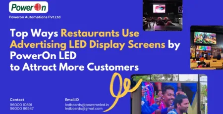 top ways restaurants use advertising led display screens by power led to attract more customers