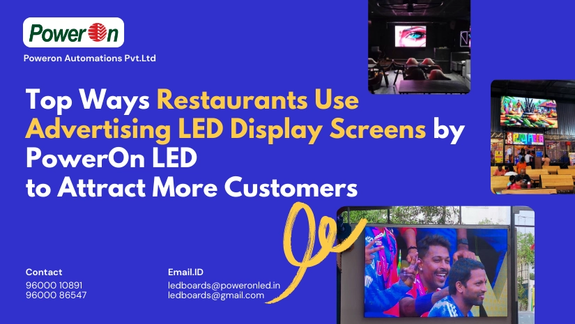 top ways restaurants use advertising led display screens by power led to attract more customers