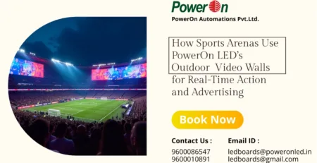 how sports arenas use poweron led outdoor video walls for real time action and advertising