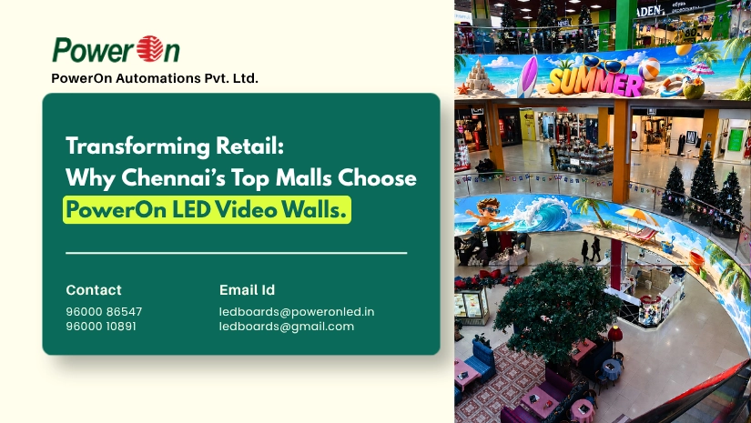 Transforming-Retail_-Why-Chennais-Top-Malls-Choose-PowerOn-LED-Video-Walls