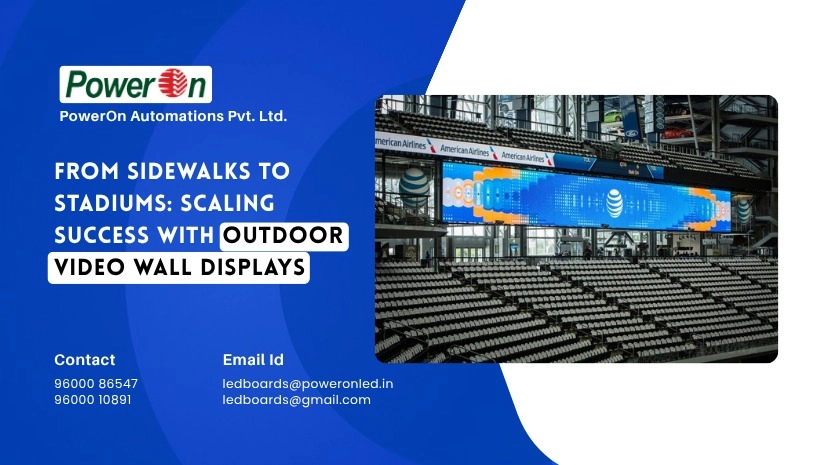 From-Sidewalks-to-Stadiums_-Scaling-Success-with-Outdoor-Video-Wall-Displays